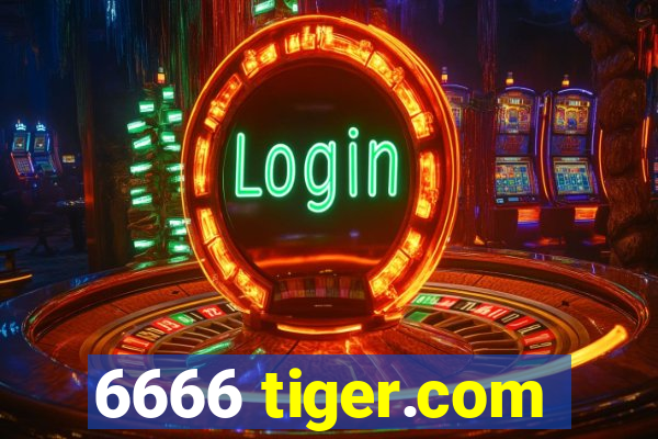 6666 tiger.com